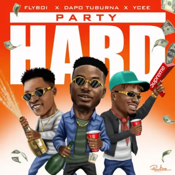 Flyboi - Party Hard ft. Ycee x Dapo Tuburna